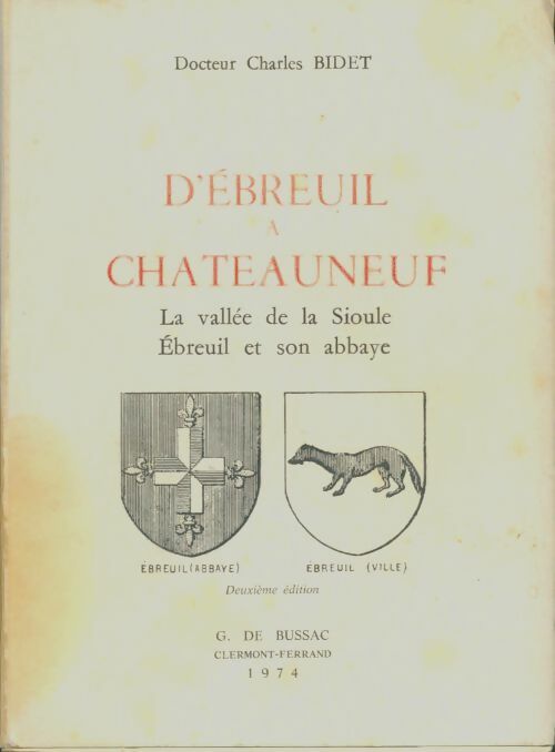 Livrenpoche : D'Ébreuil à Châteauneuf : La vallée de la Sioule Ébreuil et son abbaye - Charles Bidet - Livre