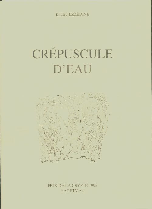 Livrenpoche : Crépuscule d'eau - Khaled Ezzedine - Livre
