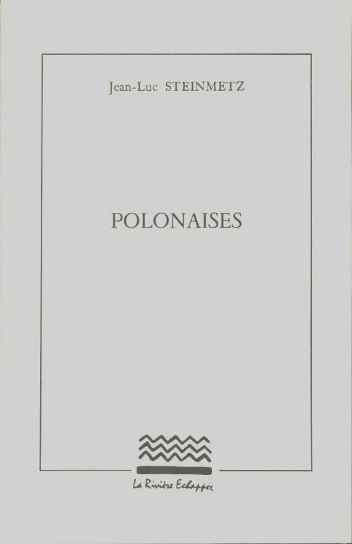Livrenpoche : Polonaises - Jean-Luc Steinmetz - Livre