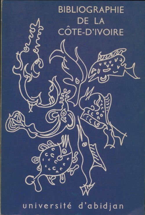 Livrenpoche : Bibliographie de la côte d'Ivoire Tome I - Collectif - Livre