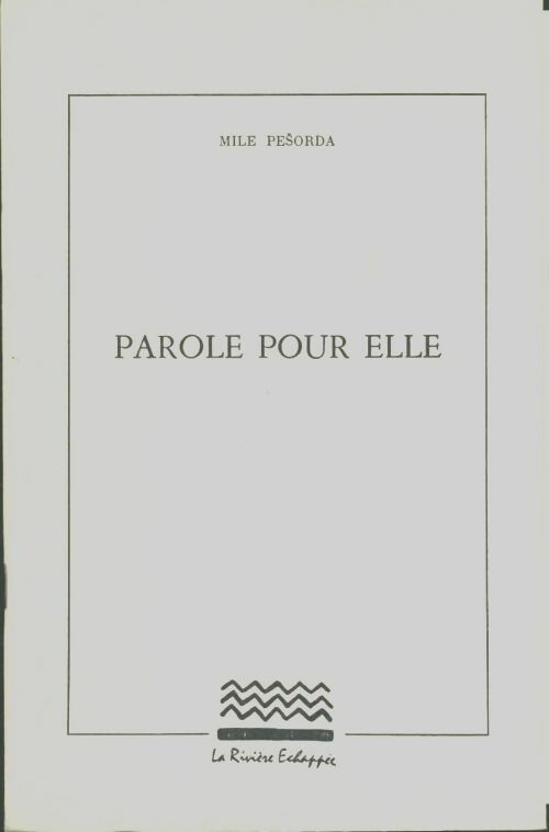 Livrenpoche : Parole pour elle - Mile Pesorda - Livre