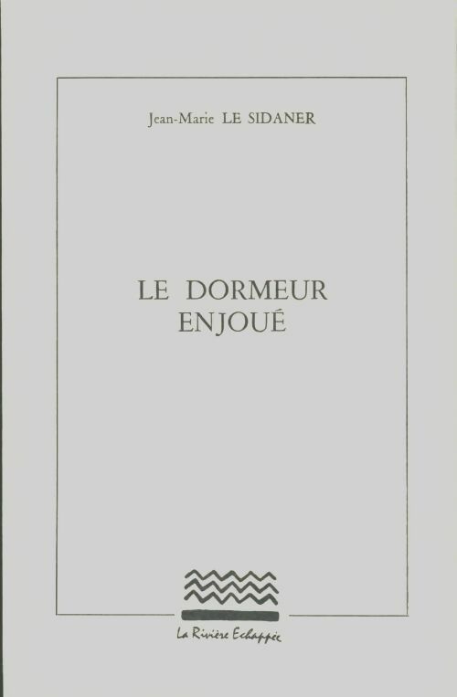 Livrenpoche : Le dormeur enjoué - Jean-Marie Le Sidaner - Livre