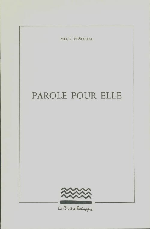 Livrenpoche : Parole pour elle - Mile Pesorda - Livre