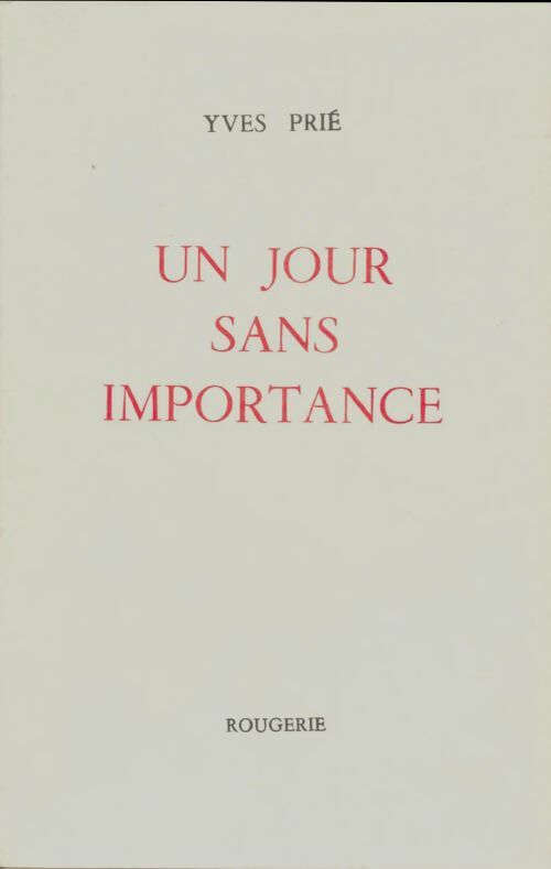 Livrenpoche : Un jour sans importance - Yves Prié - Livre