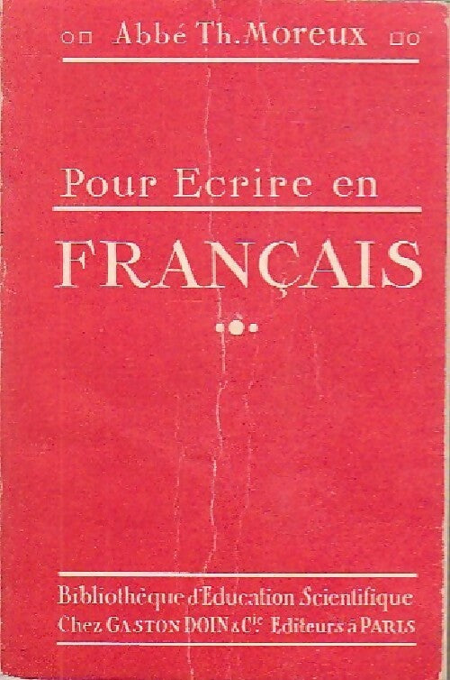 Livrenpoche : Pour écrire en français - Abbé Th. Moreux - Livre