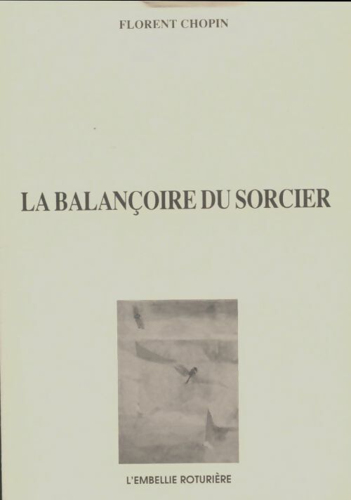 Livrenpoche : La banlançoire du sorcier - Florent Chopin - Livre