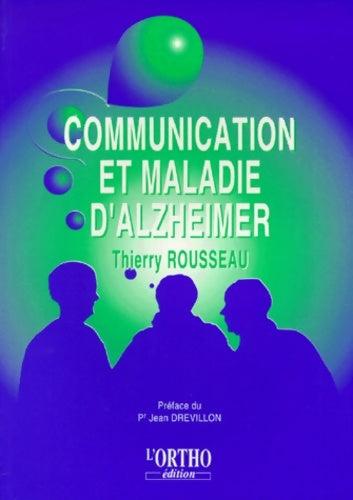 Livrenpoche : Communication et maladie d'Alzeihmer - Thierry Rousseau - Livre