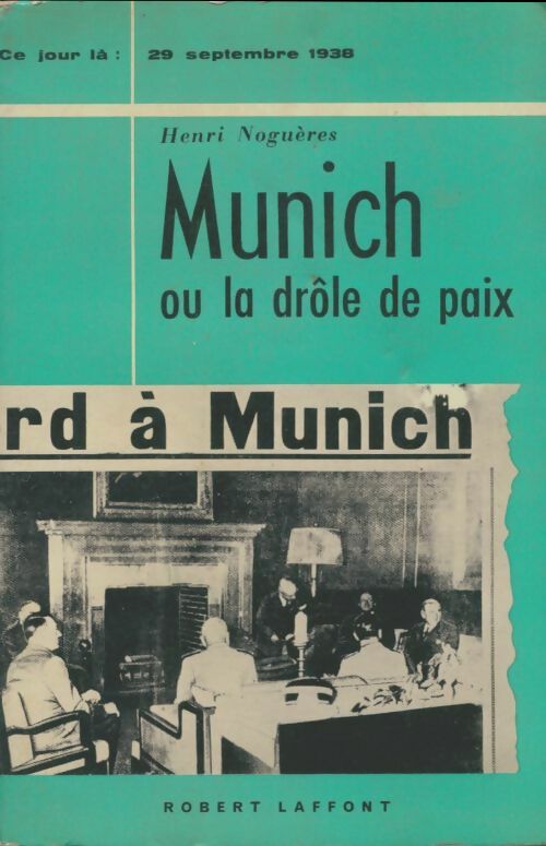 Livrenpoche : Munich ou la drôle de paix - Henri Noguères - Livre