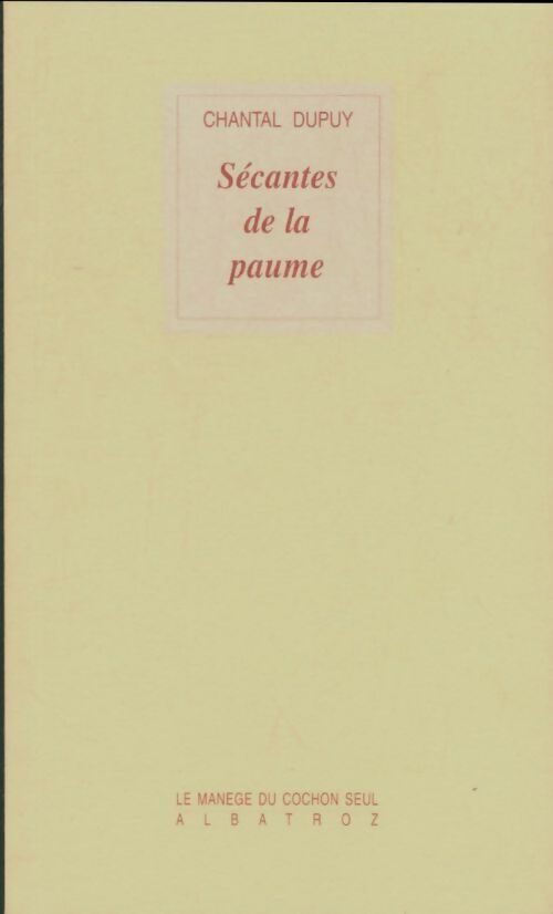 Livrenpoche : Sécantes de la paume - Chantal Dupuy-Dunier - Livre
