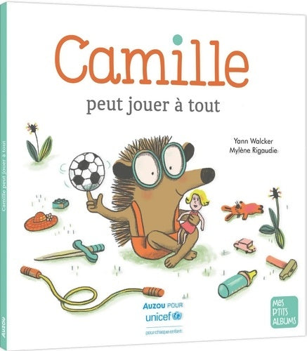 Livrenpoche : Camille PEUT JOUER À TOUT - Yann Walcker - Livre