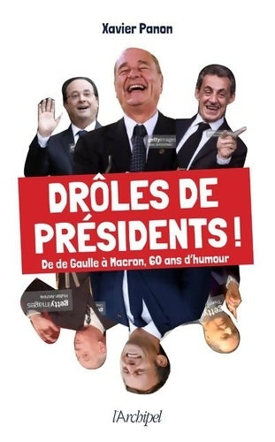 Livrenpoche : Drôles de présidents ! - Xavier Panon - Livre