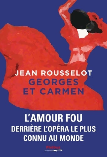 Livrenpoche : Georges et Carmen - Jean Rousselot - Livre