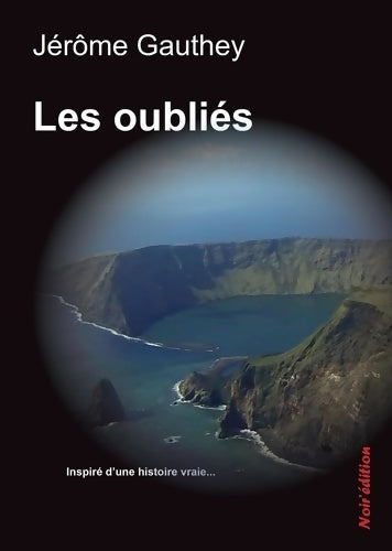 Livrenpoche : Les oubliés - Jérôme Gauthey - Livre