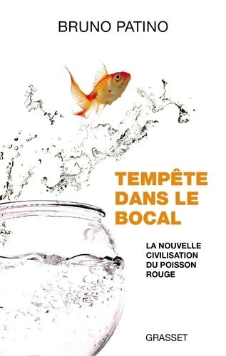 Livrenpoche : Tempête dans le bocal : La nouvelle civilisation du poisson rouge - Bruno Patino - Livre