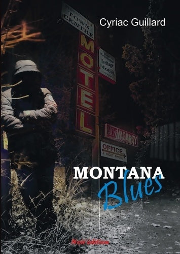 Livrenpoche : Montana Blues - Cyriac Guillard - Livre
