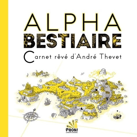Livrenpoche : ALPHA BESTIAIRE Carnet Rêvé d'André Thevet - Paon! Collectif - Livre
