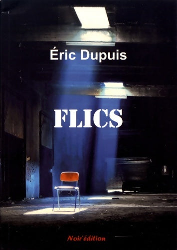 Livrenpoche : Flics - Eric Dupuis - Livre