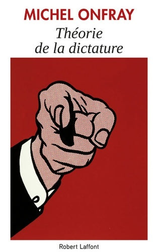 Livrenpoche : Théorie de la dictature - Michel Onfray - Livre
