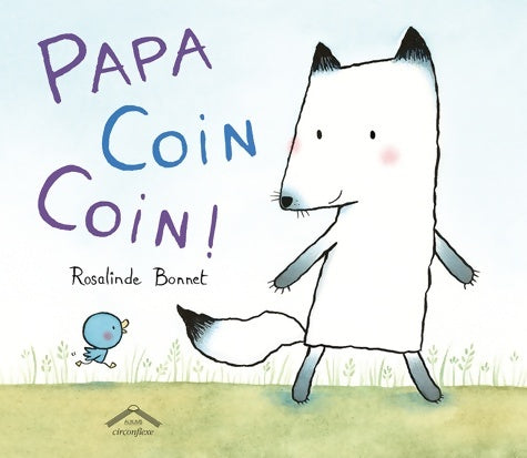 Livrenpoche : Papa coin coin ! - Rosalinde Bonnet - Livre