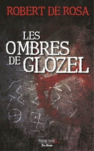 Livrenpoche : Les ombres de Glozel - Robert De Rosa - Livre