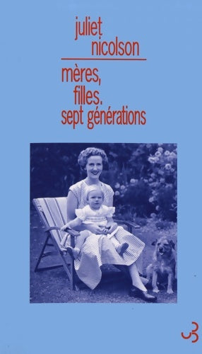 Livrenpoche : Mères filles. Sept générations - Juliet Nicolson - Livre