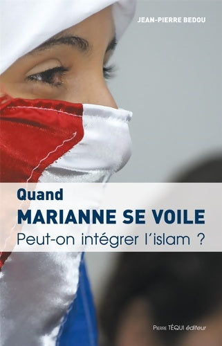 Livrenpoche : Quand Marianne se voile - Jean-Pierre Bedou - Livre