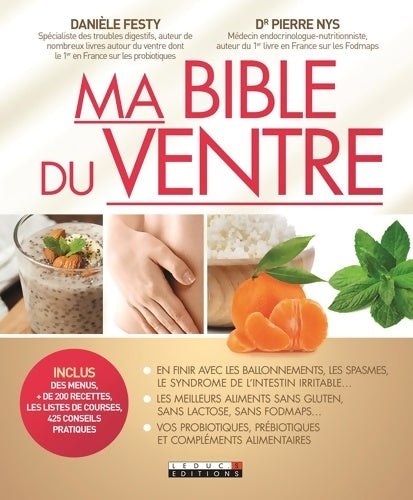 Livrenpoche : Ma bible du ventre : En finir avec les ballonnements les spasmes le syndrome de l'intestin ... - Danièle Festy - Livre