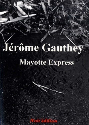 Livrenpoche : Mayotte Express - Jérôme Gauthey - Livre