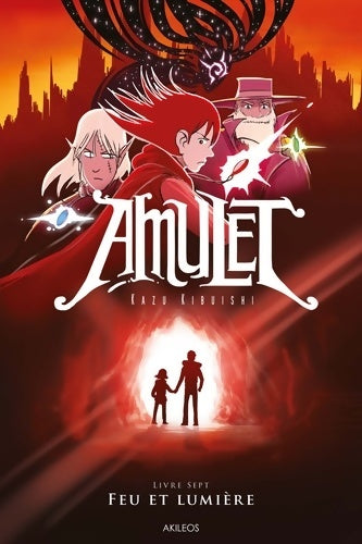 Livrenpoche : Amulet T7 : Feu et Lumière - KIBUISHI-K - Livre