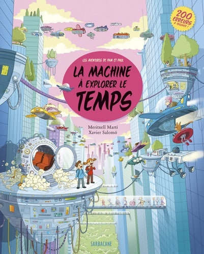 Livrenpoche : La machine à explorer le temps : Les aventures de Pam et Paul - Meritxell Marti - Livre