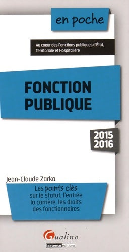 Livrenpoche : FONCTION PUBLIQUE 2015-2016 - Jean-Claude Zarka - Livre