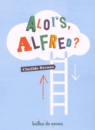 Livrenpoche : Alors Alfred ? - Clotilde Bernos - Livre