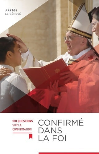 Livrenpoche : Confirmé dans la foi - 100 questions sur la confirmation - Collectif - Livre