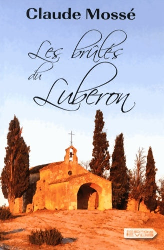 Livrenpoche : Les brûlés du Luberon - Claude Mossé - Livre