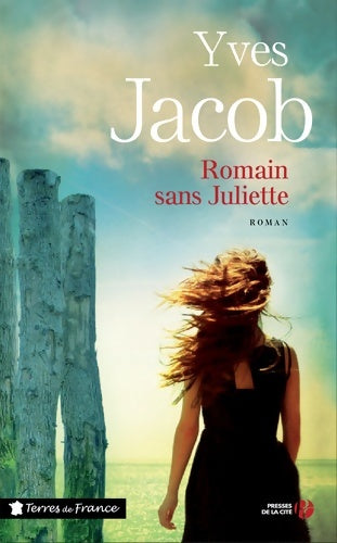 Livrenpoche : Romain sans Juliette - Yves Jacob - Livre