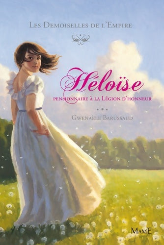 Livrenpoche : Héloïse pensionnaire à la Légion d'Honneur - Gwenaele Barussaud-robert - Livre