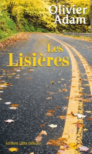 Livrenpoche : Les lisières - Olivier Adam - Livre