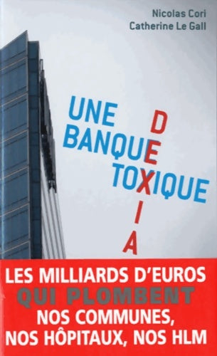 Livrenpoche : Dexia une banque toxique - Catherine Le Gall - Livre