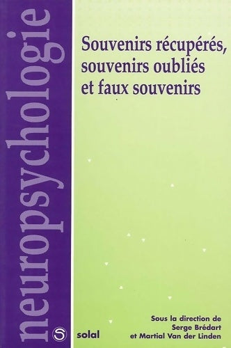 Livrenpoche : Souvenirs récupérés souvenirs oubliés et faux souvenirs - Serge Brédart - Livre