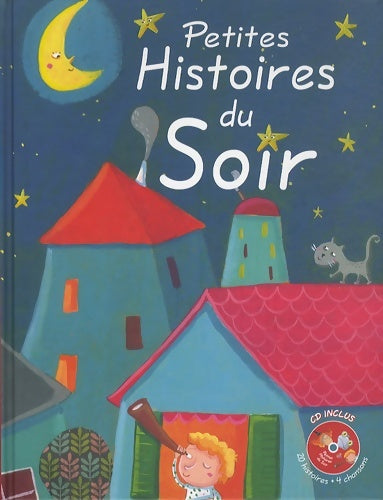 Livrenpoche : Petites histoires pour le soir - Bénédicte Carboneill - Livre