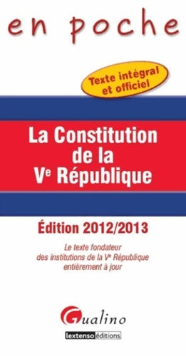 Livrenpoche : La Constitution de la Ve République : Le texte fondateur des institutions de la Ve République entièrement à jour - Gualino - Livre