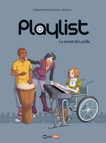 Livrenpoche : Playlist Tome I Le secret de Lucille - Manboou - Livre