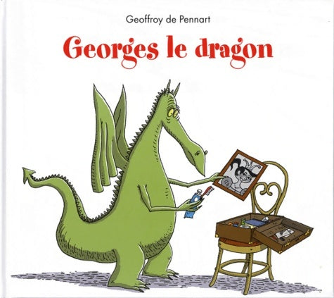 Livrenpoche : Georges le dragon - Geoffroy Pennart De - Livre