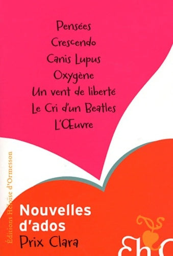 Livrenpoche : Prix Clara 2011 - Nouvelles d'ados - Collectif - Livre