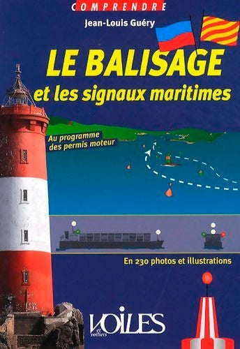 Livrenpoche : Le Balisage Et Les Signaux maritimes - Jean-Louis Guéry - Livre