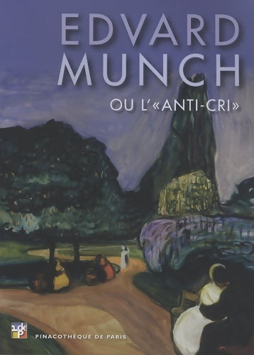 Livrenpoche : Edvard Munch ou L'anti-cri - Marc Restellini - Livre