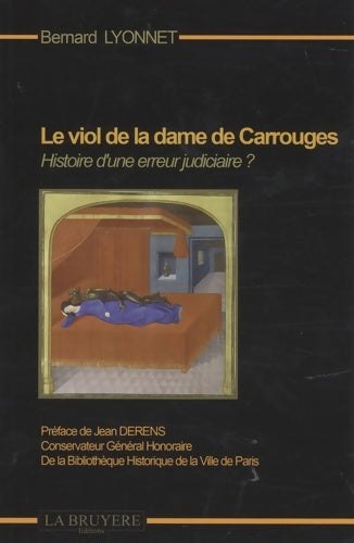 Livrenpoche : Le viol de la dame de Carrouges : Histoire d'une erreur judiciaire ? - Bernard Lyonnet - Livre