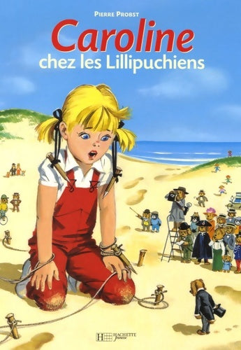 Livrenpoche : Caroline chez les lillipuchiens - Pierre Probst - Livre