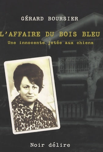 Livrenpoche : L'affaire du bois bleu - Gérard Boursier - Livre