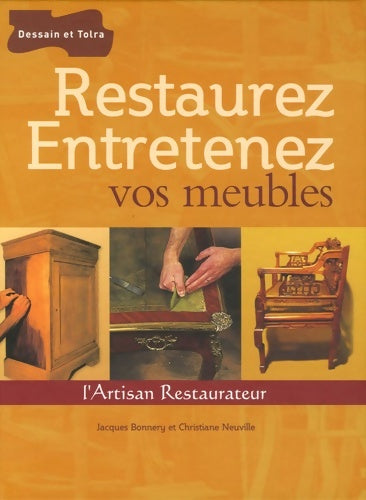 Livrenpoche : Restaurez Entretenez vos meubles - Jacques Bonnery - Livre